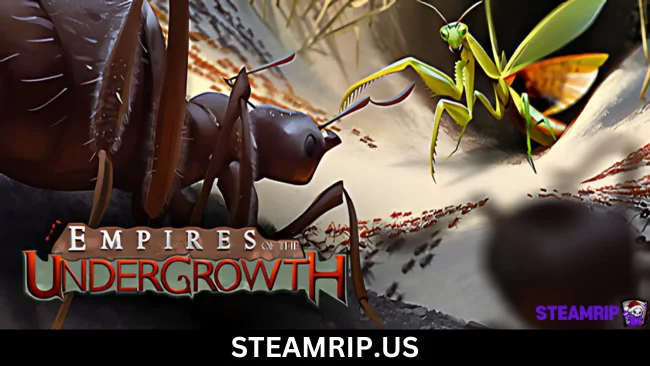 Empires of the Undergrowth SteamRip