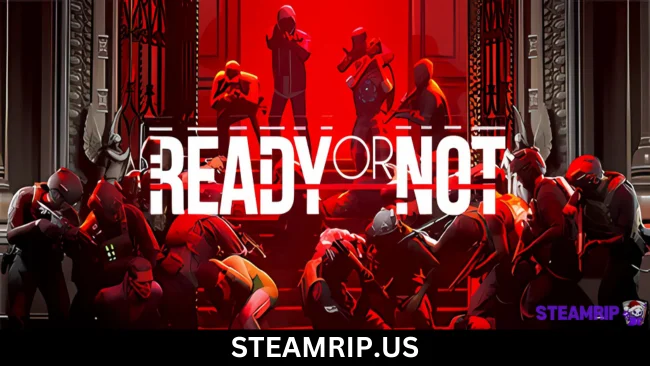 Ready or Not Steamrip