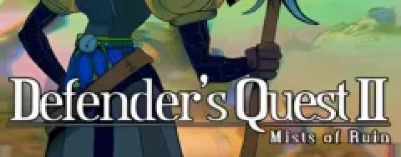 Defender’s Quest 2: Mists of Ruin Free Download